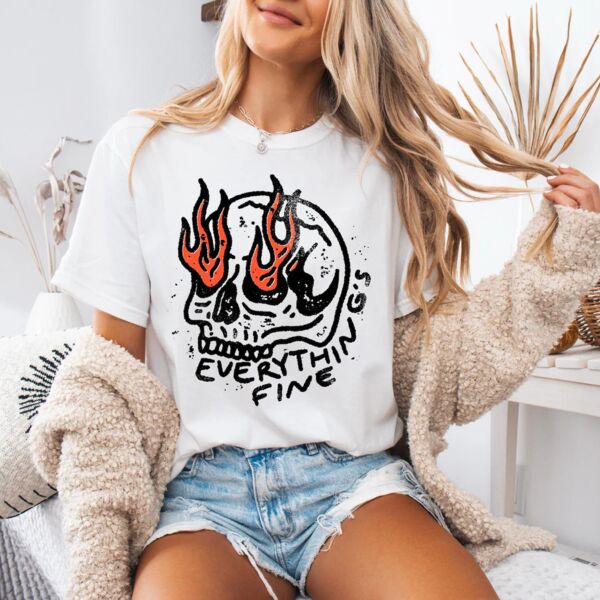 Everything's Fine T-shirt Thumbnail