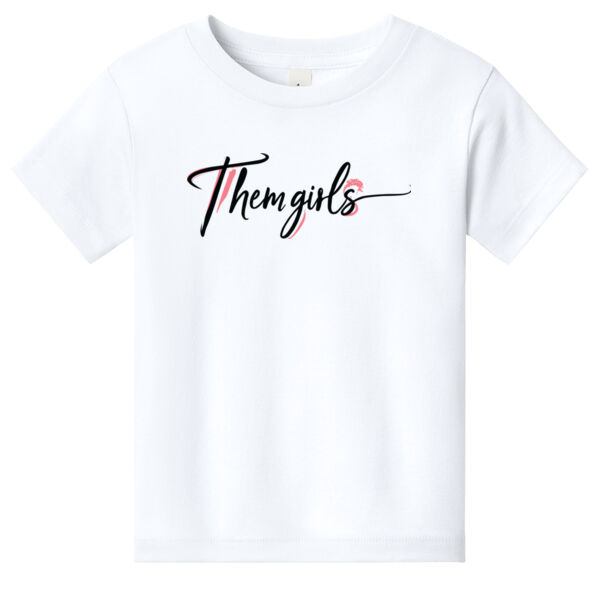 Them Girls Toddler Tee Thumbnail